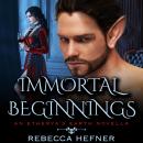 Immortal Beginnings Audiobook