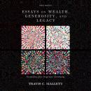 Essays on Wealth, Generosity, and Legacy: Perspectives from Progressive Christianity Audiobook