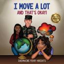 I Move A Lot and That's Okay Audiobook