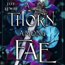 A Thorn among Fae Audiobook