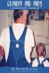 Grandpa and Andy: A Grandfather's Handbook Audiobook