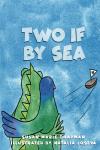 Two if by Sea: a grumpy the iguana and green parrot adventure Audiobook