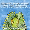Grumpy Goes Home for the Holidays Audiobook