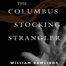 The Columbus Stocking Strangler Audiobook