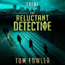The Reluctant Detective: A C.T. Ferguson Crime Novel Audiobook
