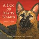 A Dog of Many Names Audiobook