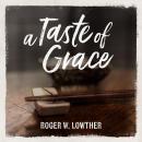 A Taste of Grace Audiobook