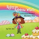 Ruby The Rainbow Witch: A Picture-Perfect Rainbow Day Audiobook