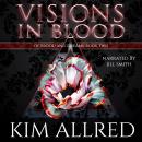 Visions in Blood: A Vampire Romance Audiobook