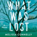 What Was Lost Audiobook