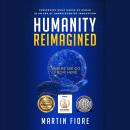 Humanity Reimagined: Where We Go From Here Audiobook