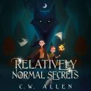 Relatively Normal Secrets Audiobook