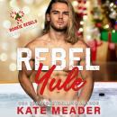 Rebel Yule: A Rookie Rebels Holiday Novella Audiobook