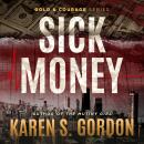 Sick Money: A Whodunnit Sure to Raise Your Blood Pressure Audiobook