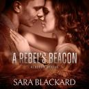 A Rebel's Beacon: A Sweet Adventure Romance Audiobook
