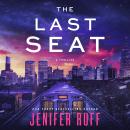 The Last Seat: A thriller Audiobook