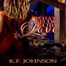 What I'd Do For Love Audiobook