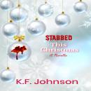 Stabbed This Christmas: A Novella Audiobook