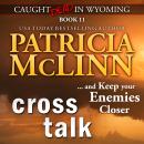 Cross Talk (Caught Dead in Wyoming, Book 11) Audiobook