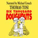 Six Thousand Doughnuts Audiobook