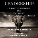 LEADERSHIP: OUTDATED THEORIES AND EMERGING NON-TRADITIONAL LEADERSHIP Audiobook