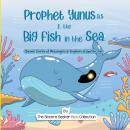 Prophet Yunus & the Big Fish in the Sea