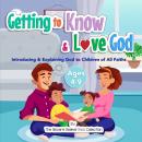Getting to Know & Love God Audiobook