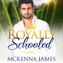 Royally Schooled Audiobook