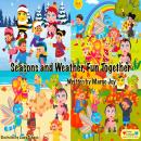 Seasons and Weather, Fun Together: Lucky Ladybug and Friends Audiobook
