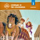 Courage in the Colosseum Audiobook