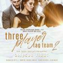 Three Player Tag-Team 2 Audiobook