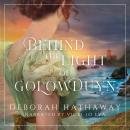 Behind the Light of Golowduyn: A Clean, Regency Romance Audiobook