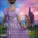 Near the Ruins of Penharrow: A Clean, Regency Romance Audiobook