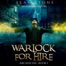 Warlock For Hire: Arcane Inc. Book 1 Audiobook