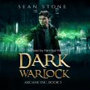 Dark Warlock: Arcane Inc. Book 3 Audiobook