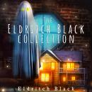 The Eldritch Black Collection Audiobook