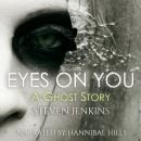 Eyes on You: A Ghost Story Audiobook