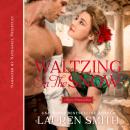 Waltzing in the Snow: A Regency Christmas Romance Audiobook