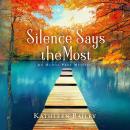 Silence Says the Most: An Olivia Penn Mystery Audiobook