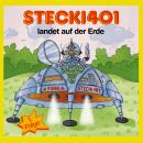 Stecki 401 landet auf der Erde: Konzentration und Entspannung Für Kinder 4-12 Durch Lustige und Span Audiobook