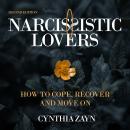 Narcissistic Lovers: How to Cope, Recover and Move On Audiobook