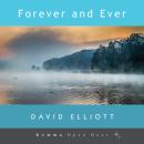 Forever and Ever: Digitally narrated using a synthesized voice Audiobook
