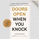Doors Open When You Knock: A Realtor’s Handbook for Boundless Opportunity and Freedom Audiobook
