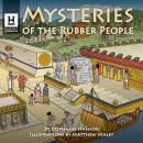 Mysteries of the Rubber People: The Olmecs Audiobook