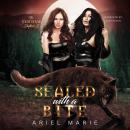 Sealed With A Bite: A FF Shifter Paranormal Romance Audiobook