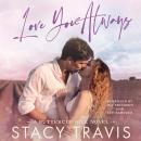 Love You Always: A Grumpy-Sunshine Small-Town Romance Audiobook