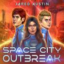 Space City Outbreak Audiobook