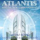 Atlantis and the New Consciousness Audiobook