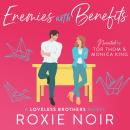 Enemies With Benefits: An Enemies-to-Lovers Romance Audiobook