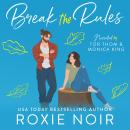 Break the Rules: A Brother's Best Friend Romance Audiobook